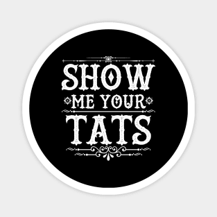 Funny Clever Tats Tattoo Art Slogan Meme For Inked Tattooed People Magnet